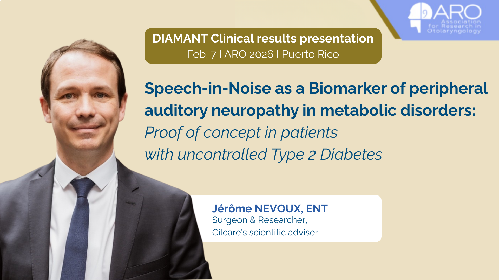 投稿についてもっと詳しく Cilcare announces presentation of DIAMANT clinical trial results at ARO 2026, advancing biomarkers for hidden hearing loss in metabolic disorders